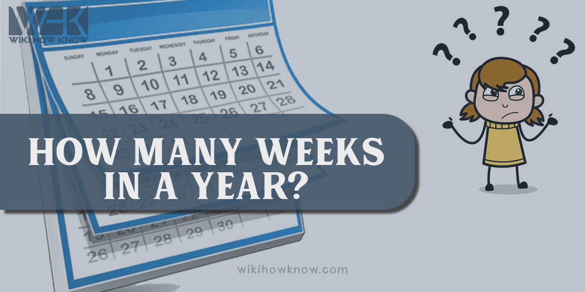 How Many Weeks in a Year?