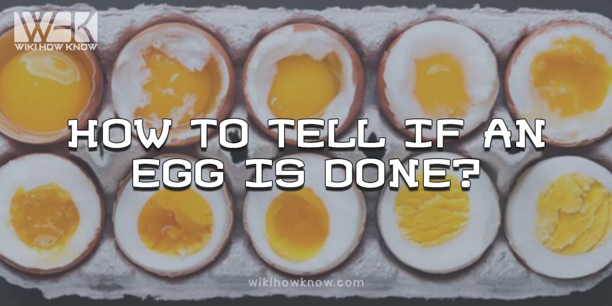 how to tell if an egg is done